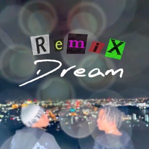 Album Dream (Solo Ver.) [Remix] from rrilliy