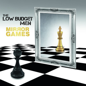 อัลบัม Mirror Games ศิลปิน The Low Budget Men