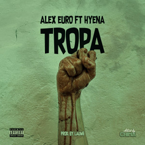 Listen to TROPA (Explicit) song with lyrics from Alex Euro