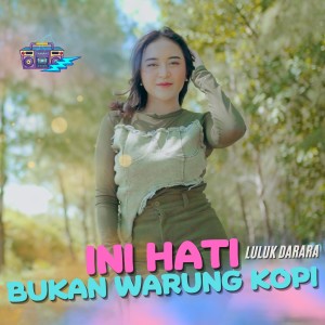Luluk Darara的专辑Ini Hati Bukan Warung Kopi