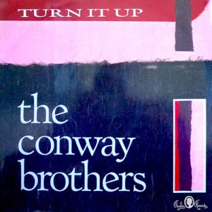 收聽The Conway Brothers的Turn It Up (Dance Mix)歌詞歌曲