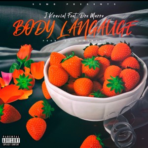 J Krucial的專輯Body Language (Explicit)
