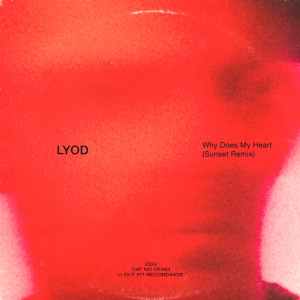Album Why Does My Heart (Sunset Remix) from LYOD