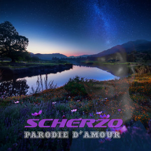 Listen to Parodie d'amour song with lyrics from Scherzo