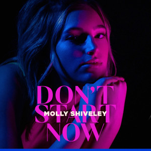 收聽Molly Shiveley的Don't Start Now (Acoustic Cover)歌詞歌曲