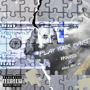 Play Your Part (feat. Neek Bucks) (Explicit) dari Hovito