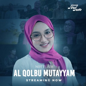 收聽NOT TUJUH的Al Qolbu Mutayyam歌詞歌曲
