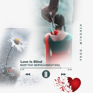 Love Is Blind dari MGZet