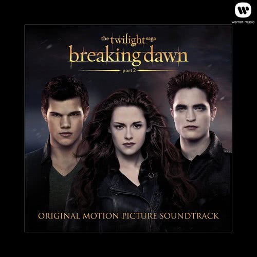 The Twilight Saga: Breaking Dawn - Part 2 (Original Motion Picture Soundtrack)