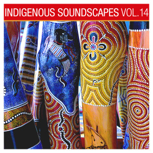 Indigenous Soundscapes, Vol. 14