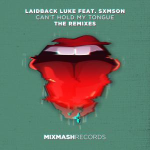ดาวน์โหลดและฟังเพลง Can't Hold My Tongue (LO Remix) พร้อมเนื้อเพลงจาก Laidback Luke