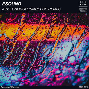 Listen to Ain't Enough (SMLY FCE Remix) song with lyrics from ESound