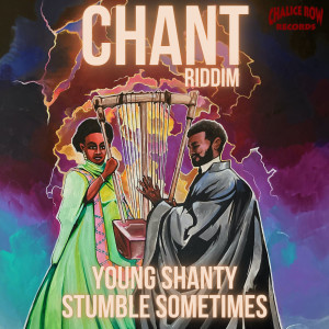 Album Stumble Sometimes (Chant Riddim) from Young Shanty