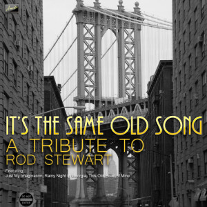 อัลบัม It's the Same Old Song - A Tribute to Rod Stewart ศิลปิน Ameritz Tribute Crew