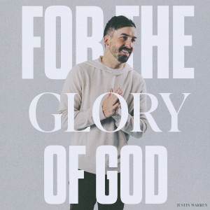 Album For the Glory of God from Justin Warren