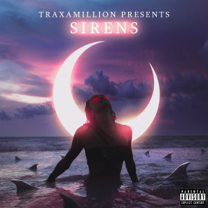 ดาวน์โหลดและฟังเพลง Sirens Intro (Explicit) พร้อมเนื้อเพลงจาก Traxamillion