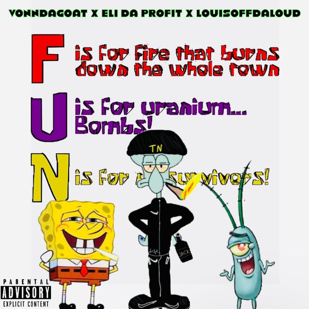 F.U.N SONG (feat. VonnDaGoat & Eli Da Profit) (Explicit)