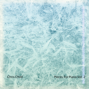Chris Child的專輯Pieces For Piano Vol.2 (F-031)