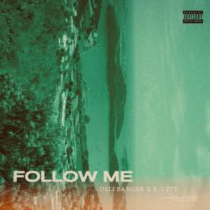 ดาวน์โหลดและฟังเพลง FOLLOW ME (Explicit) พร้อมเนื้อเพลงจาก R. City