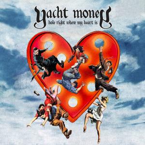 Yacht Money的專輯Hole Right Where My Heart Is