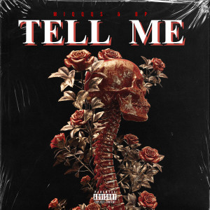 Album Tell Me (Explicit) from miqqqs & BP