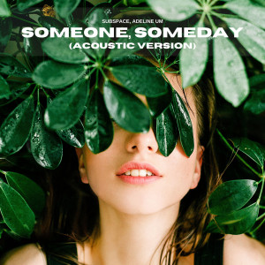 Album Someone Someday (Acoustic) oleh Adeline Um
