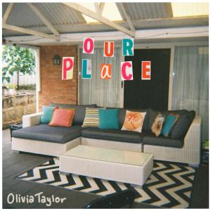 收聽Olivia Taylor的Our Place歌詞歌曲