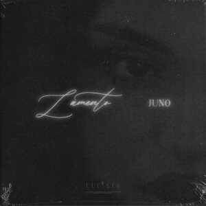 Listen to Lamento (Explicit) song with lyrics from Juno