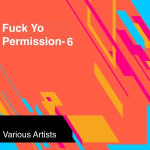 Album Fuck Yo Permission-6 oleh KD