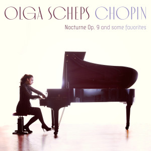 收聽Olga Scheps的Nocturnes, Op. 9, No. 2 in E-Flat Major歌詞歌曲