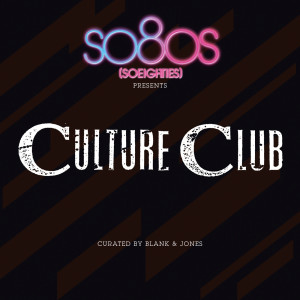 Culture Club的專輯So80s Presents Culture Club (Curated By Blank & Jones)