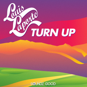 Listen to Turn Up (Extended Mix) song with lyrics from Louis Laporte