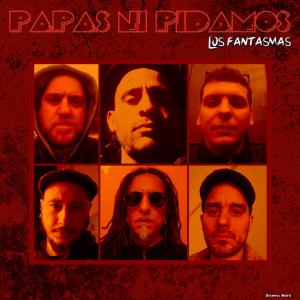 Listen to Los Fantasmas song with lyrics from Papas Ni Pidamos