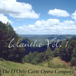 The D'Oyly Carte Opera Company的专辑Iolanthe Vol. I (Original Soundtrack Recording)
