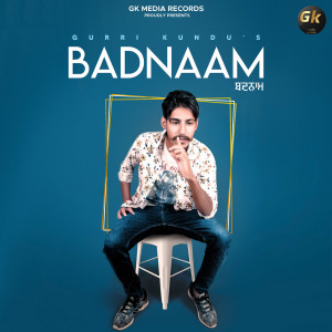 收聽Gurri Kundu的Badnaam歌詞歌曲