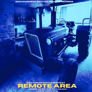 Listen to Remote Area song with lyrics from Rav  Aulakh