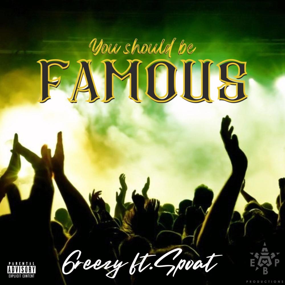 You Should be Famous (feat. Spoat) (Explicit)