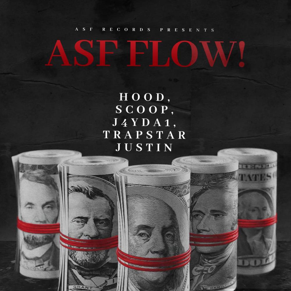 ASF FLOW! (feat. Hooddeleon, Scoop & Trapstar Justin) (Explicit)
