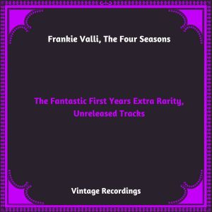 The Fantastic First Years Extra Rarity, Unreleased Tracks (Hq remastered 2023)
