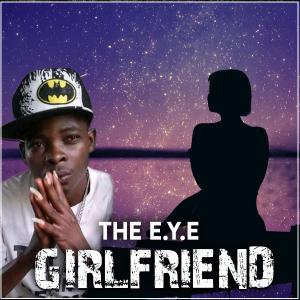 The Eye的專輯GIRLFRIEND (Explicit)