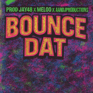 收聽Prod Jay48的Bounce Dat #Jerseyclub (feat. Meloo & AandJproductions)歌詞歌曲
