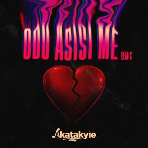 Akatakyie的專輯Odo Asisi Me (Remix)