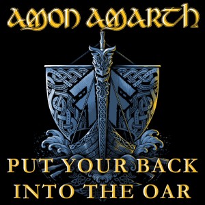 Amon Amarth的专辑Put Your Back Into The Oar
