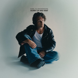 Karl Olandersson的專輯Hurry Up and Wait
