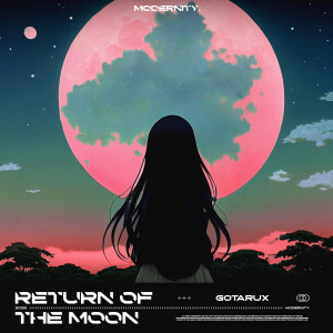收听Gotarux的Return Of The Moon歌词歌曲
