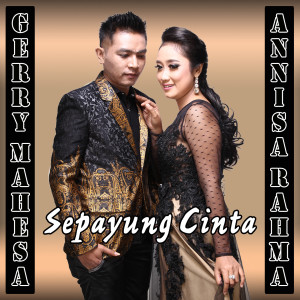 Dengarkan Sepayung Cinta lagu dari Anisa Rahma dengan lirik
