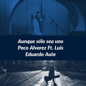 Album Aunque Sólo Sea Uno from Paco Álvarez