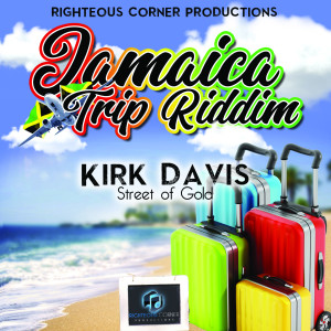 Kirk Davis的專輯Street Of Gold (Jamaica Trip Riddim)