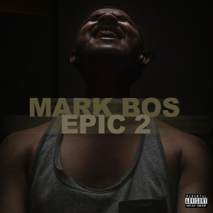 Album Epic 2 (Explicit) from Mark Bos