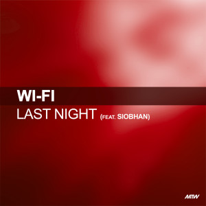 收聽Wi Fi的Last Night (M65 Remix)歌詞歌曲